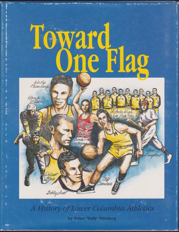 TOWARD ONE FLAG 1865-1943, the Contribution of Lower Columbia Athletics