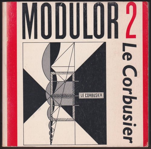 MODULOR 2, 1955 (Let the User Speak Next) Continuation of 'the Modulor' 1948