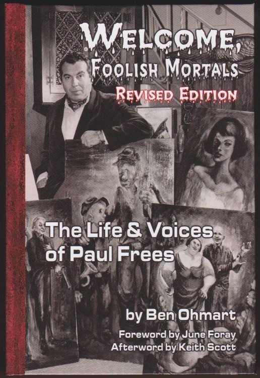 WELCOME, FOOLISH MORTALS The Life and Voices of Paul Frees