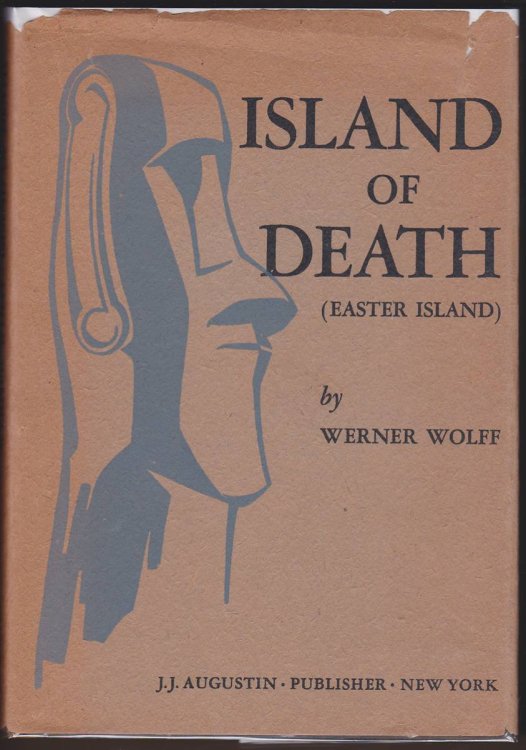 ISLAND OF DEATH A New Key to Easter Island's Culture through an Ethno-Psychological Study