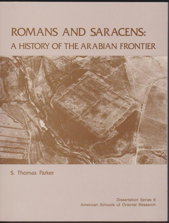 ROMANS AND SARACENS A History of the Arabian Frontier