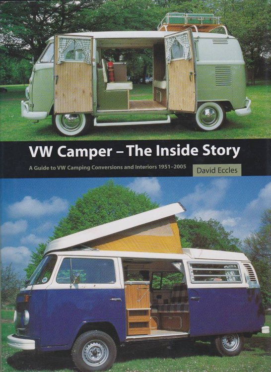 VW CAMPER - THE INSIDE STORY A Guide to VW Camping Conversions and Interiors 1951-2005