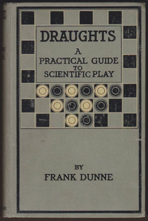 DRAUGHTS PRAXIS OR MODERN MATCH GAMES A Practical Guide to Scientific Play