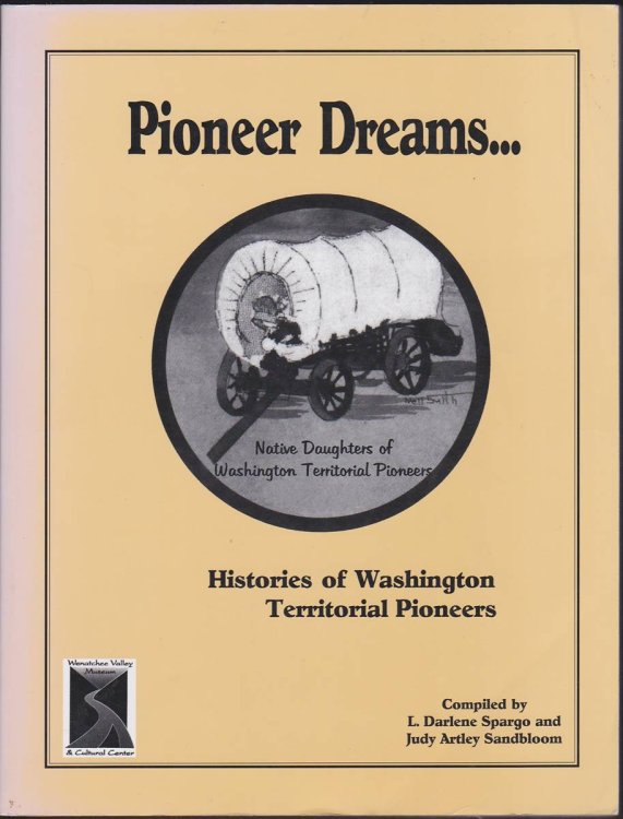 PIONEER DREAMS Histories of Washington Territorial Pioneers