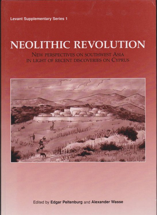 NEOLITHIC REVOLUTION New Perspectives on Southwest Asia in Light of Recent Discoveries on Cyprus