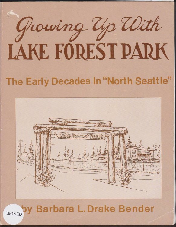 GROWING UP WITH LAKE FOREST PARK The Early Decades in 