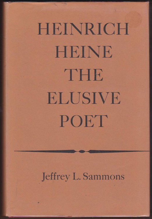 HEINRICH HEINE THE ELUSIVE POET