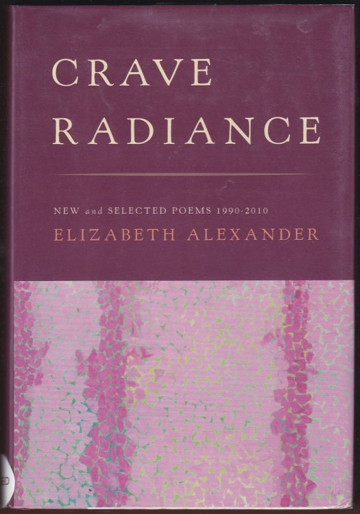 CRAVE RADIANCE New and Selected Poems 1990-2010