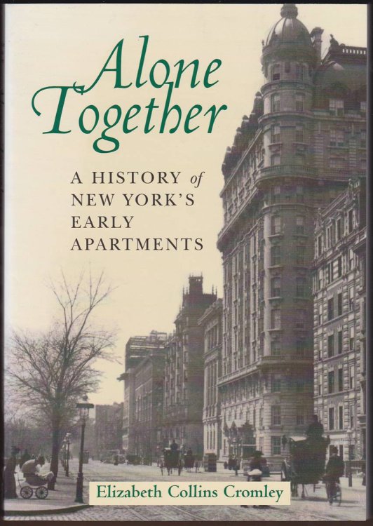 ALONE TOGETHER A History of New York's Early Apartments