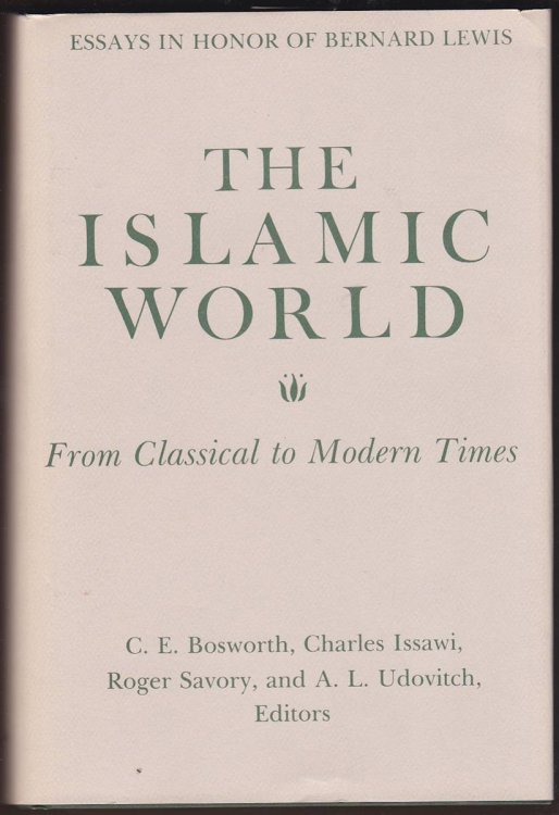 THE ISLAMIC WORLD From Classical to Modern Times
