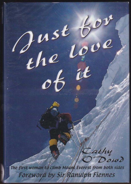 JUST FOR THE LOVE OF IT The First Woman to Climb Mount Everest from Both Sides