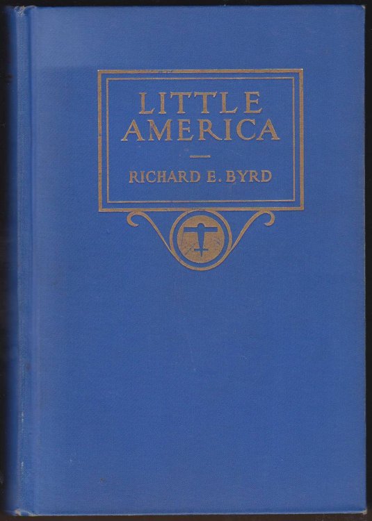 LITTLE AMERICA AERIAL EXPLORATION IN THE ANTARCTIC THE FLIGHT TO THE SOUTH POLE