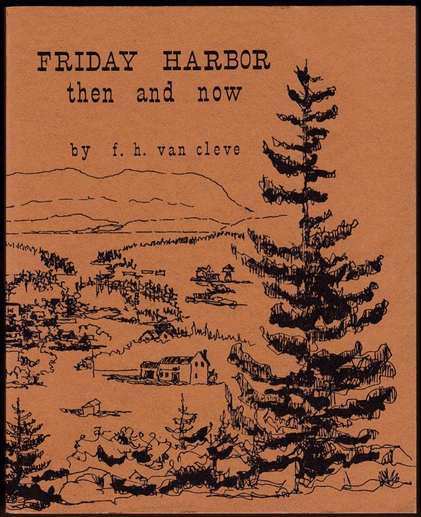 FRIDAY HARBOR THEN AND NOW
