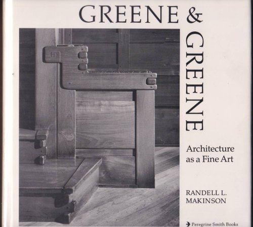 GREENE & GREENE Architecture As a Fine Art