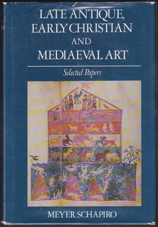 LATE ANTIQUE, EARLY CHRISTIAN AND MEDIAEVAL ART Selected Papers