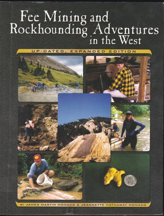 FEE MINING AND ROCKHOUDING ADVENTURES IN THE WEST