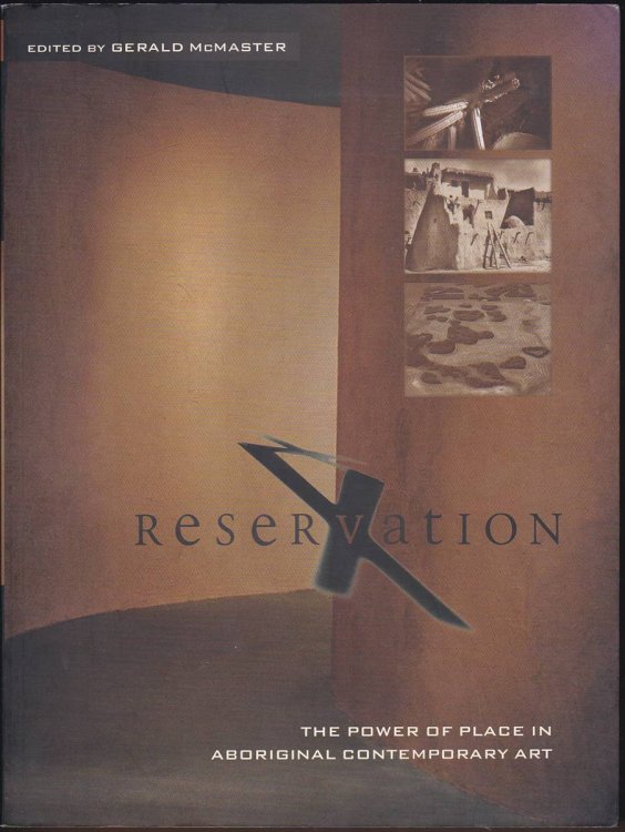 Image for RESERVATION X The Power of Place in Aboriginal Contemporary Art RESERVATION X The Power of Place in Aboriginal Contemporary Art