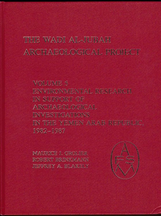 ENVIRONMENTAL RESEARCH IN SUPPORT OF ARCHAEOLOGICAL INVESTIGATIONS IN THE YEMEN ARAB REPUBLIC, 1982-1987 (WADI AL-JUBAH ARCHAEOLOGICAL PROJECT (SERIES