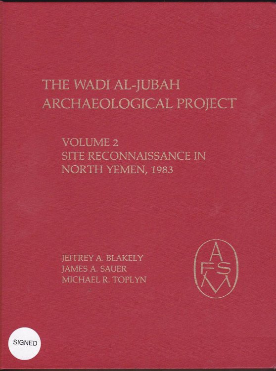 Image for SITE RECONNAISSANCE IN NORTH YEMEN, 1983 The Wadi Al-Jubah Archaeological Project SITE RECONNAISSANCE IN NORTH YEMEN, 1983 The Wadi Al-Jubah Archaeological Project