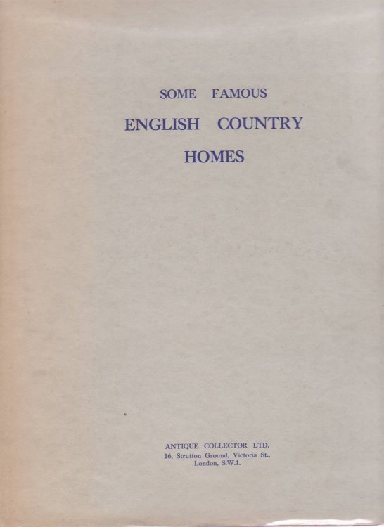 SOME FAMOUS ENGLISH COUNTRY HOMES From the Time of Henry VIII to the Regency