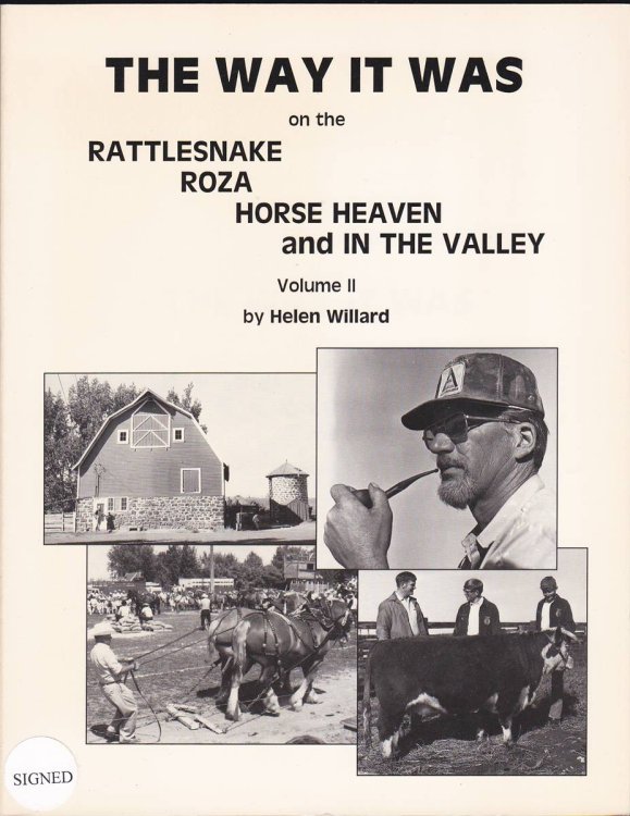 THE WAY IT WAS ON THE RATTLESNAKE, ROZA, HORSE HEAVEN AND IN THE VALLEY VOLUME 2