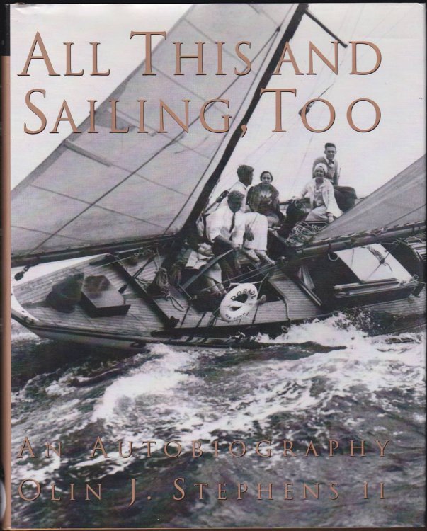 ALL THIS AND SAILING, TOO An Autobiography