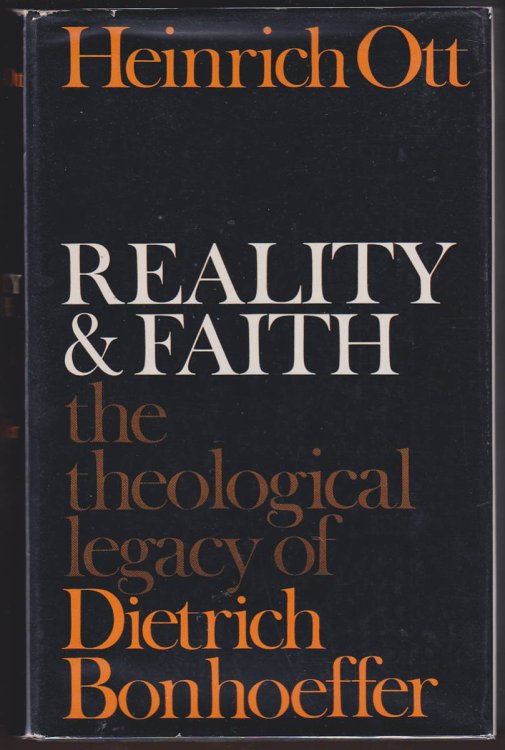 REALITY AND FAITH The Theological Legacy of Dietrich Bonhoeffer