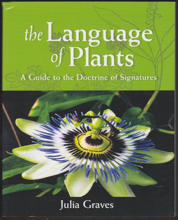 THE LANGUAGE OF PLANTS A Guide to the Doctrine of Signatures