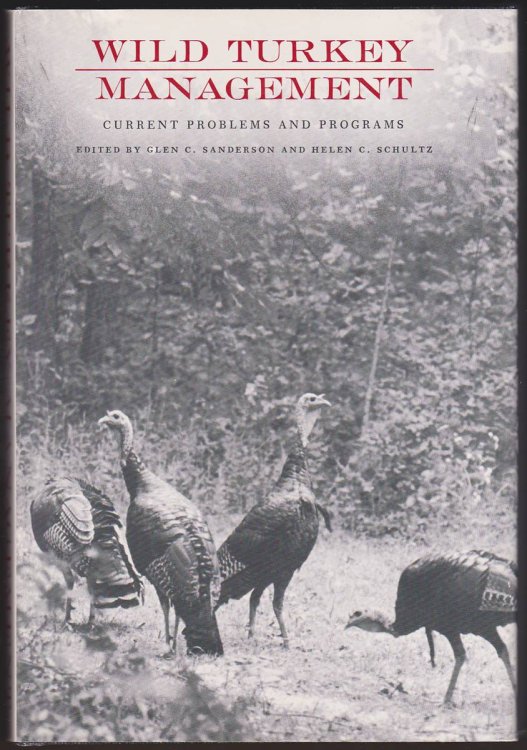 WILD TURKEY MANAGEMENT Current Problems and Programs