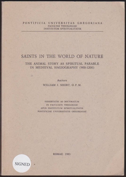 SAINTS IN THE WORLD OF NATURE The Animal Story As Spiritual Parable in Medieval Hagiography (900-1200)