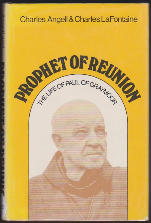 PROPHET OF REUNION The Life of Paul of Graymoor