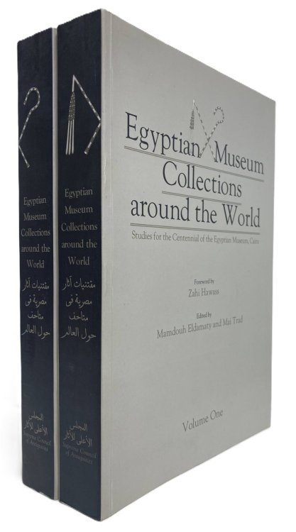 EGYPTIAN MUSEUM COLLECTIONS AROUND THE WORLD (IN TWO VOLUMES) Studies for the Centennial of the Egyptian Museum, Cairo