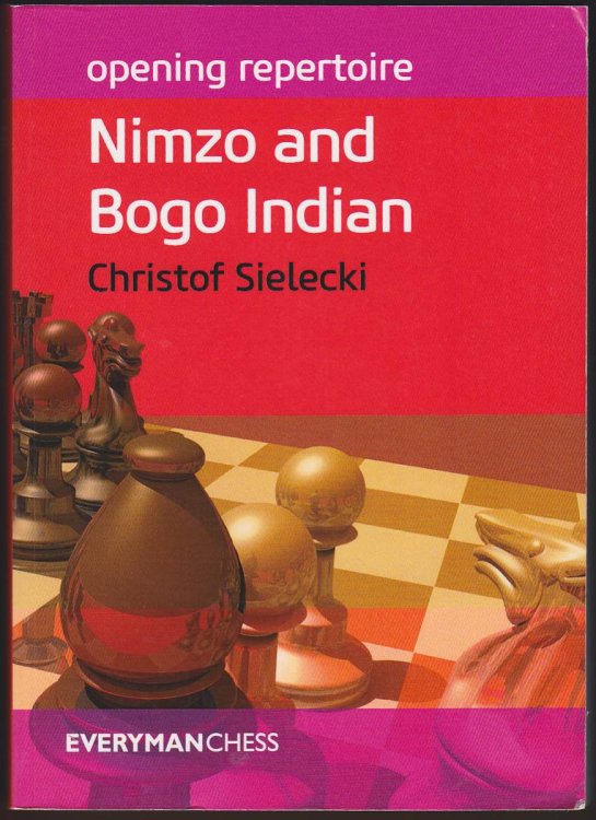 OPENING REPERTOIRE NIMZO AND BOGO INDIAN