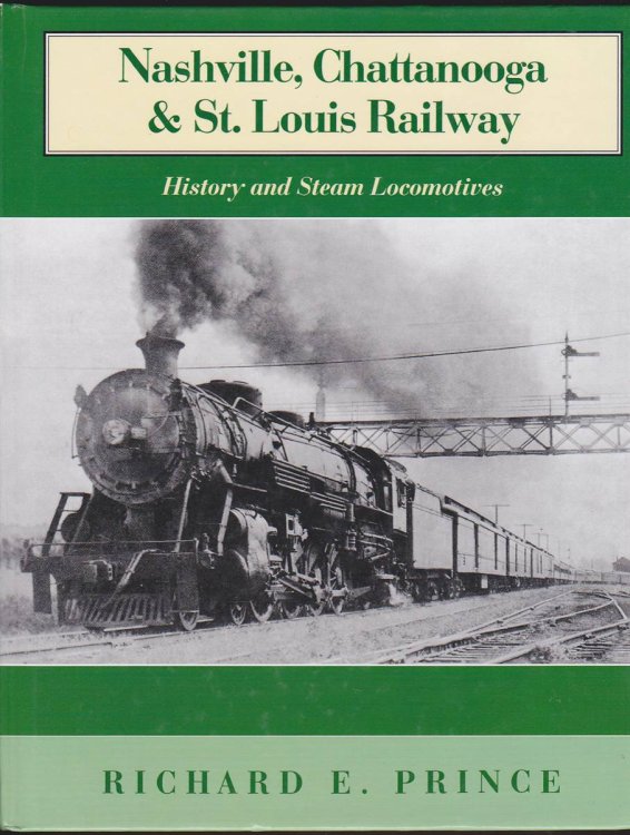 NASHVILLE, CHATTANOOGA & ST. LOUIS RAILWAY History and Steam Locomotives