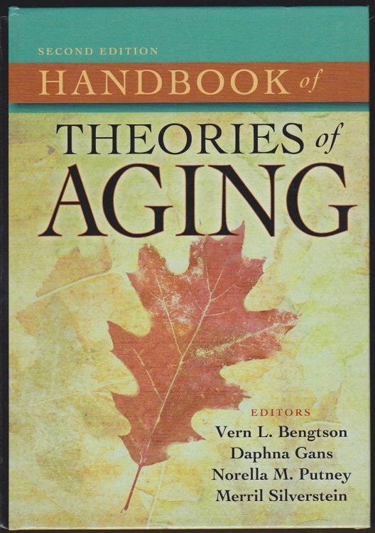 HANDBOOK OF THEORIES OF AGING, SECOND EDITION