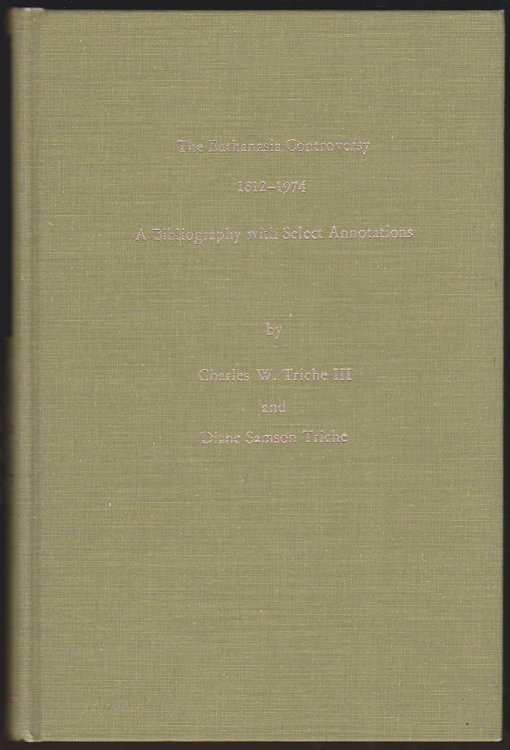 THE EUTHANASIA CONTROVERSY 1812-1974 A Bibliography with Selected Annotations