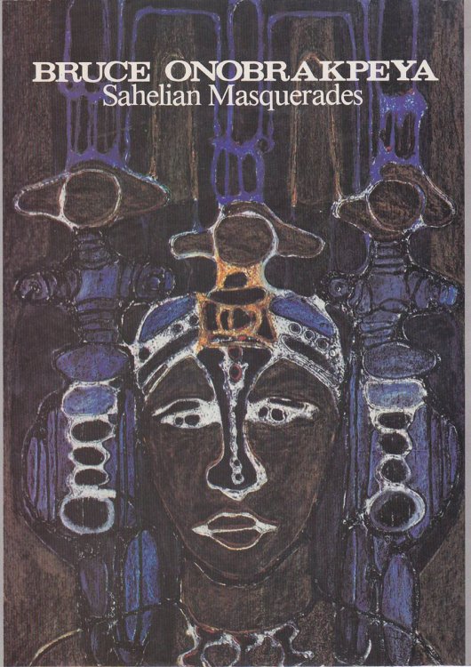 SAHELIAN MASQUERADES Artistic Experiments, Nov. 1985-August 1988