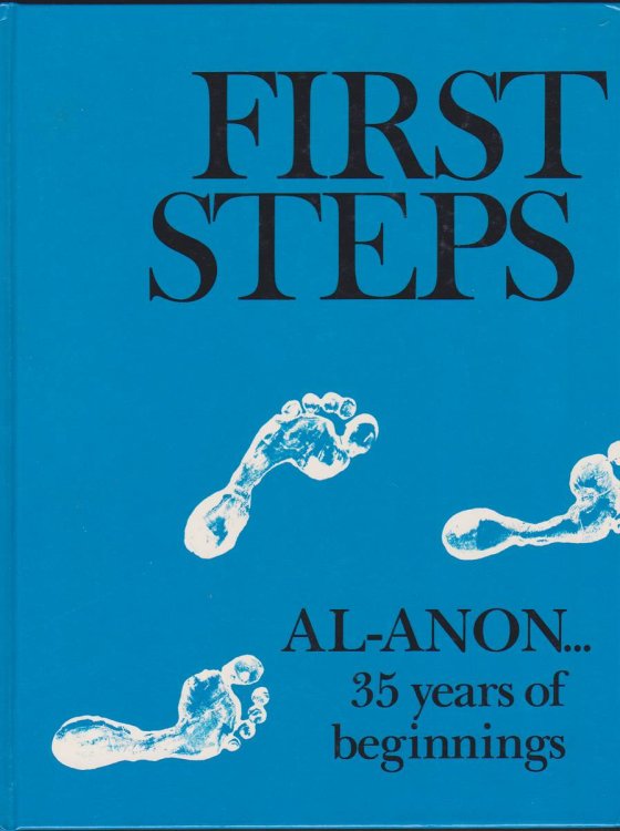 FIRST STEPS Al-Anon.35 Years of Beginnings