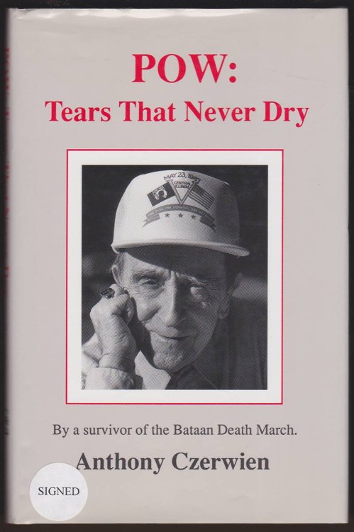 POW: TEARS THAT NEVER DRY By a Survivor of the Bataan Death March