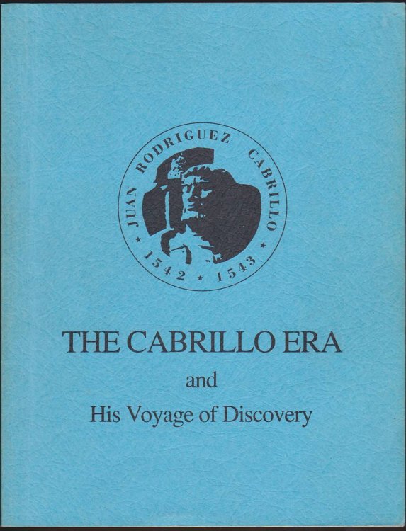 THE CABRILLO ERA AND HIS VOYAGE OF DISCOVERY