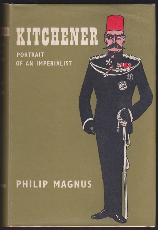 KITCHENER Portrait of an Imperialist