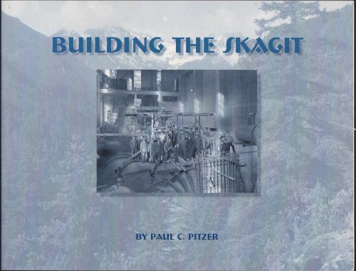 BUILDING THE SKAGIT