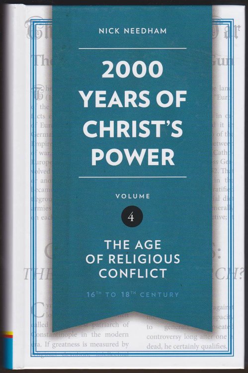 2,000 YEARS OF CHRISTS POWER VOL. 4 The Age of Religious Conflict
