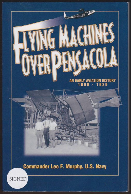 FLYING MACHINES OVER PENSACOLA An Early Aviation History from 1909 to 1929