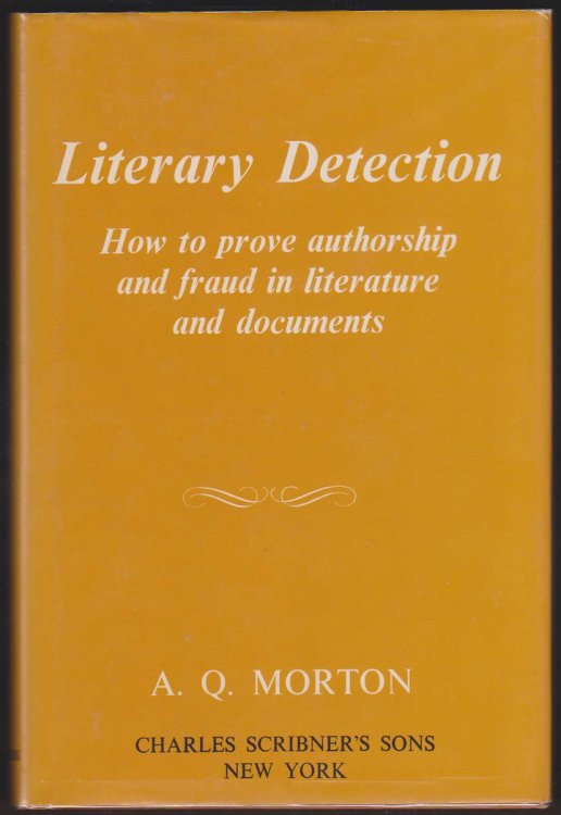 LITERARY DETECTION How to Prove Authorship and Fraud in Literature and Documents