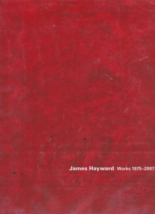 JAMES HAYWARD Works 1975 - 2007