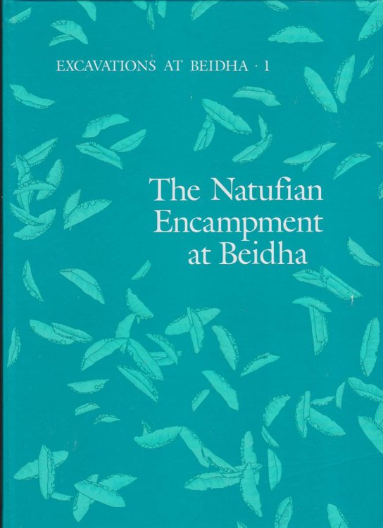 THE NATUFIAN ENCAMPMENT AT BEIDHA Late Pleistocene Adaptation in the Southern Levant