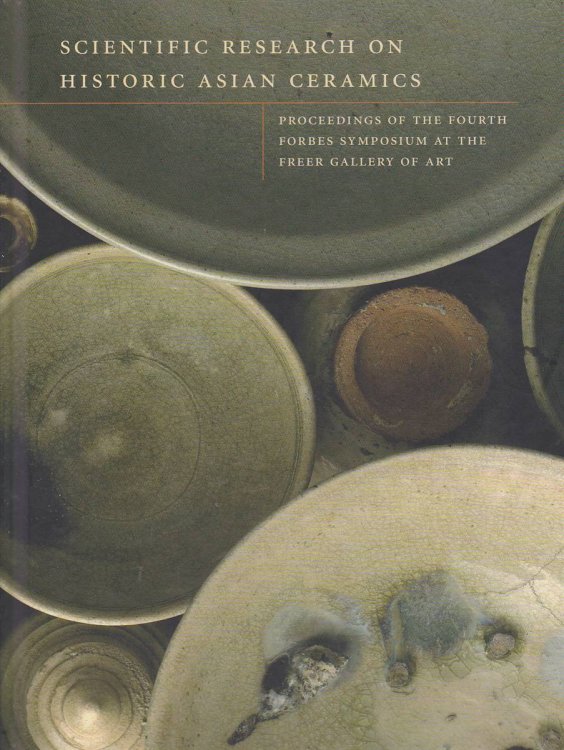 SCIENTIFIC RESEARCH ON HISTORIC ASIAN CERAMICS
