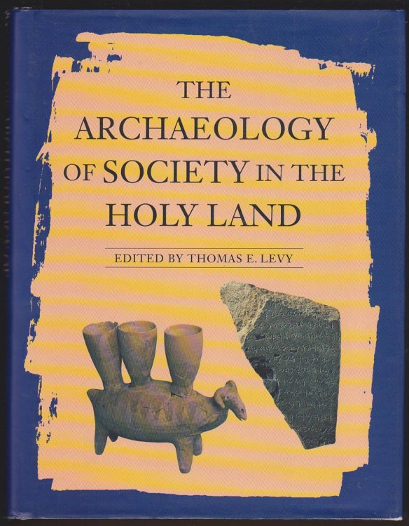 THE ARCHAEOLOGY OF SOCIETY IN THE HOLY LAND