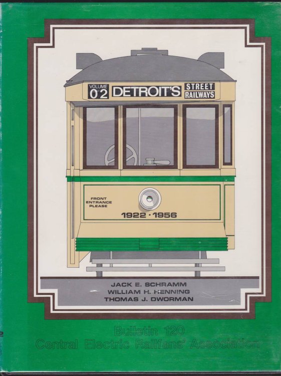 DETROIT'S STREET RAILWAYS Volume II: City Lines, 1922-1956